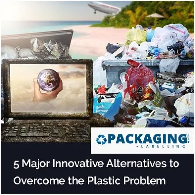 5 Major Innovative Alternatives to Overcome the Plastic Problem