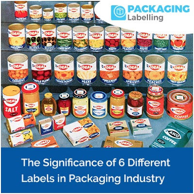 The Significance of 6 Different Labels in Packaging Industry