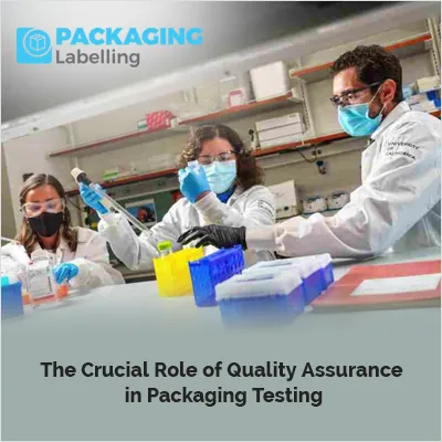 Quality Assurance in Packaging Testing
