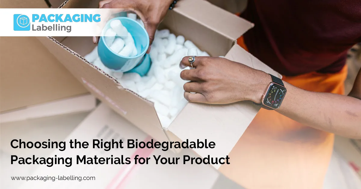 Choosing the Right Biodegradable Packaging
