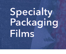 Specialty Packaging Films