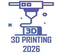 3D Printing & Additive Manufacturing 2026