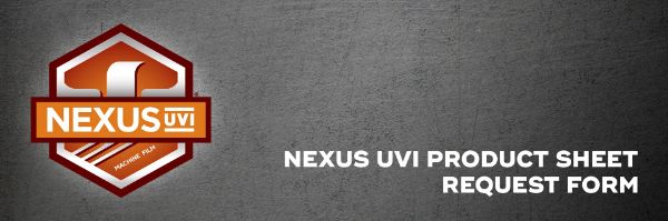 Nexus® UVI Machine Film